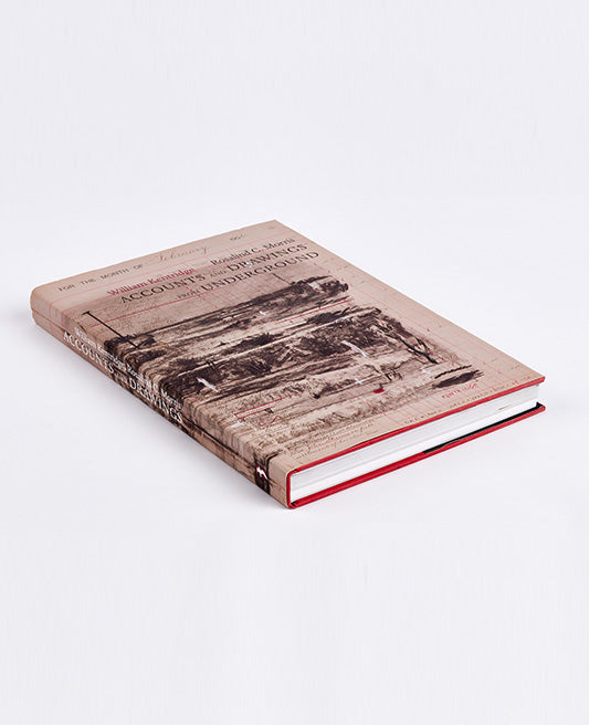 William Kentridge: Accounts and Drawings from the Underground